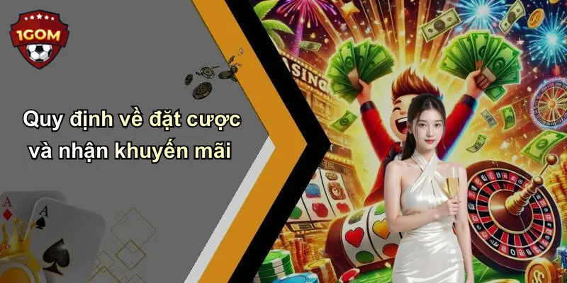Quy định về đặt cược và nhận khuyến mãi
