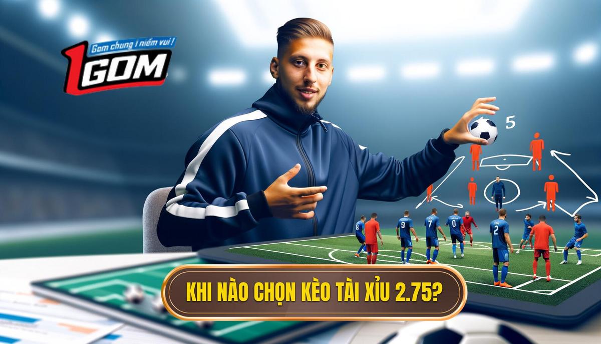 Ii. Phân Tích Chuyên Sâu Khi Nào Nên Chọn Kèo Tài Xỉu 2.75 Hiệp 1