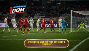 Kèo Cược đội Nhận Quả Phạt Góc Trong 10 Phút đầu