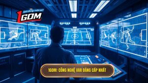 1gom Công Nghệ Var đẳng Cấp Nhất