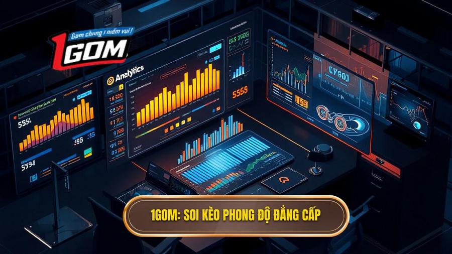 1gom Soi Kèo Phong độ đẳng Cấp