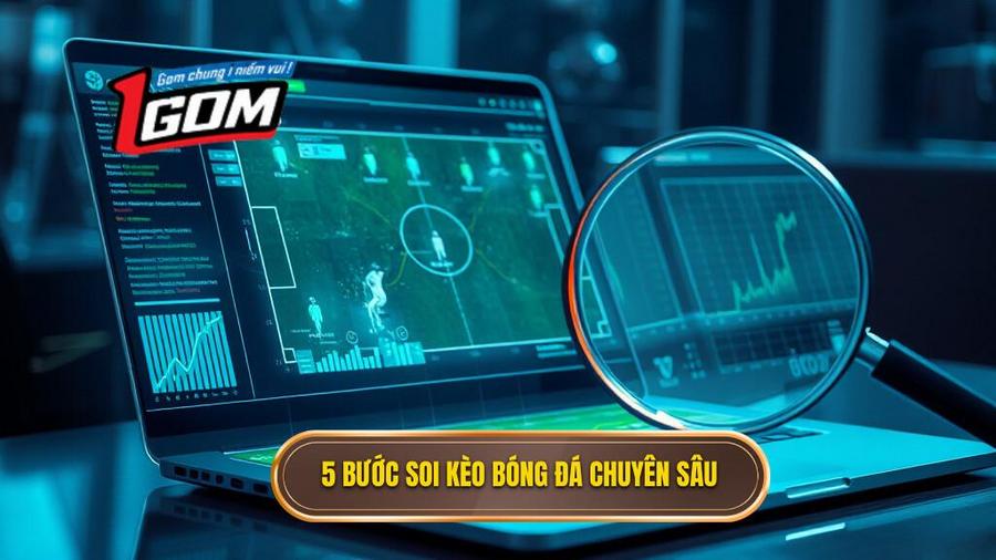 5 Bước Soi Kèo Bóng đá Chuyên Sâu