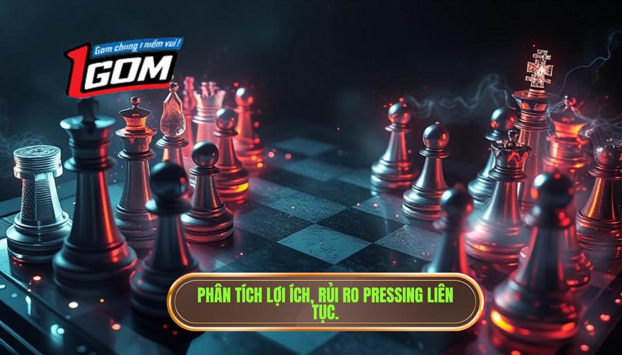 Phân tích đa chiều: Lợi ích và rủi ro của việc pressing liên tục