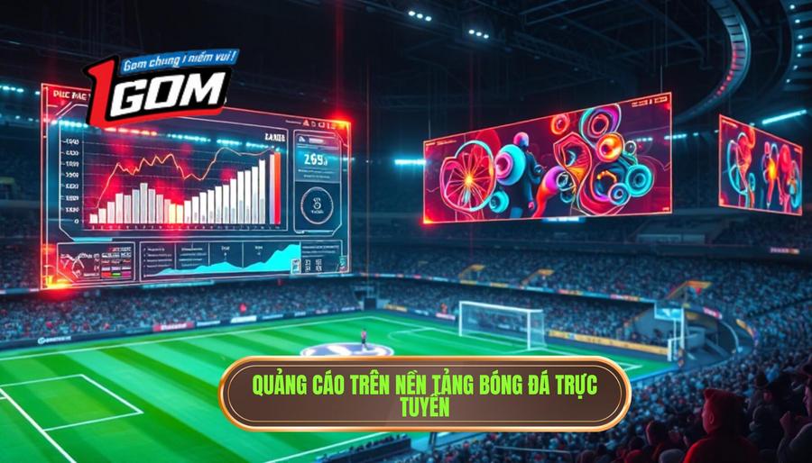 Phân tích thực trạng quảng cáo trên các nền tảng xem bóng đá trực tuyến