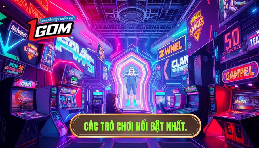 2. Các hạng mục trò chơi nổi bật không thể bỏ qua 2. Các hạng mục trò chơi nổi bật không thể bỏ qua