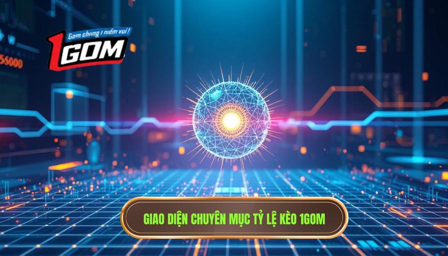 2. Chuyên mục Tỷ lệ kèo - Linh hồn của 1GOM 2. Chuyên mục Tỷ lệ kèo - Linh hồn của 1GOM
